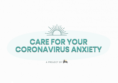 CARE FOR YOUR CORONAVIRUS ANXIETY